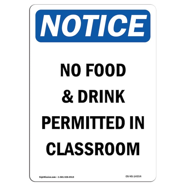Signmission OSHA Notice Sign, 14" Height, Rigid Plastic, No Food & Drink Permitted In Classroom Sign, Portrait OS-NS-P-1014-V-14554 - main